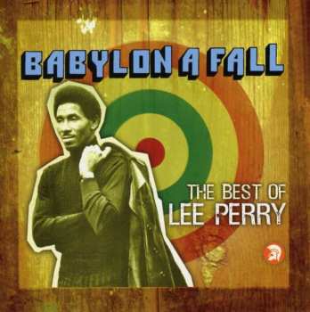 Album Lee Perry: Babylon A Fall (The Best Of Lee Perry)
