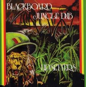 Lee Perry: Blackboard Jungle Dub
