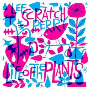 Lee Perry: Life Of The Plants