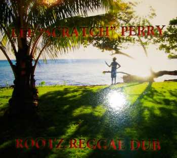 Album Lee Perry: Rootz Reggae Dub