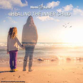 Album Lee Stone & Hemi-sync: Healing The Inner Child