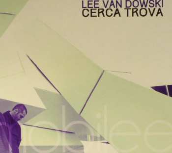 2CD Lee Van Dowski: Cerca Trova / Mobilee Back To Back Mix Vol. 10 325154