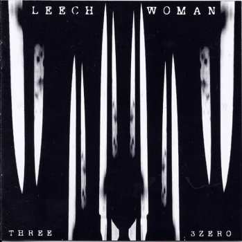 Album Leech Woman: Three3Zero