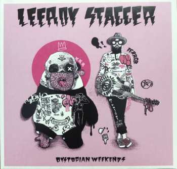 Album Leeroy Stagger: Dystopian Weekends