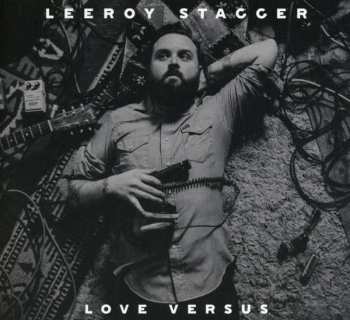 Album Leeroy Stagger: Love Versus