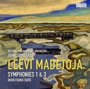 Album Leevi Madetoja: Symphonies 1 & 3 - Okon Fuoko Suite
