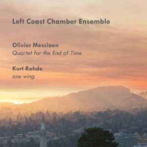 Left Coast Chamber Ensemb: Quartett Für Das Ende Der Zeit