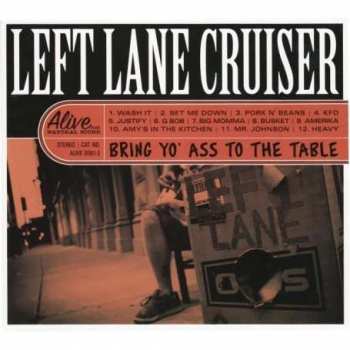LP Left Lane Cruiser: Bring Yo' Ass To The Table LTD | CLR 63478