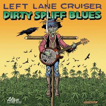 Album Left Lane Cruiser: Dirty Spliff Blues