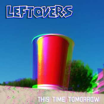Album Leftovers: This Time Tomorrow