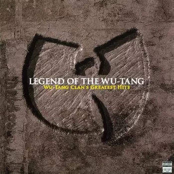 Wu-Tang Clan: Legend Of The Wu-Tang: Wu-Tang Clan's Greatest Hits