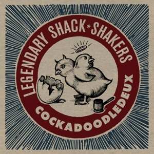 Album Legendary Shack Shakers: Cockadoodledeux