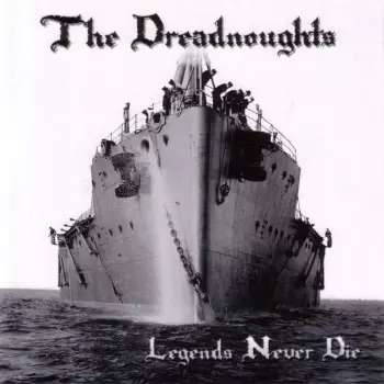The Dreadnoughts: Legends Never Die