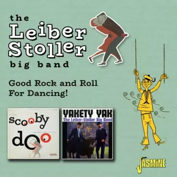 Leiber Stoller Big Band: Good Rock And Roll For Dancing!