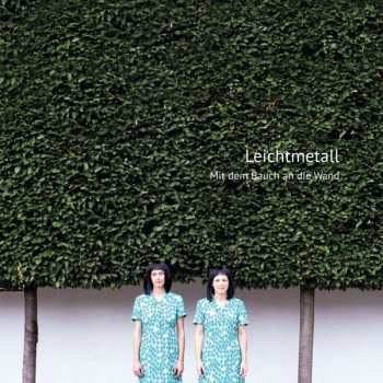 Album Leichtmetall: Mit Dem Bauch An Die Wand