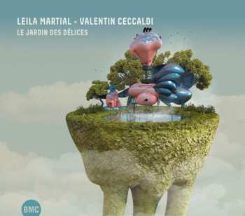 Album Leila Martial: Le Jardin Des Delices