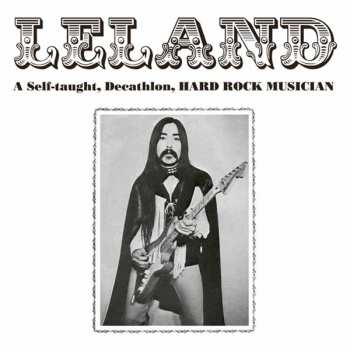 Album Leland: A Self-taught, Decathlon, Hard Rock Musician!