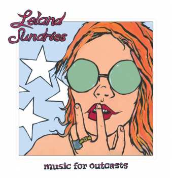 Album Leland Sundries: Music For Outcasts