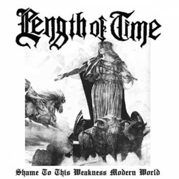 CD Length Of Time: Shame To This Weakness Modern World 265768