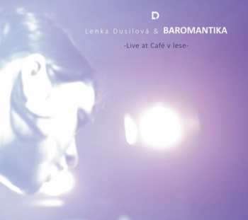 Album Lenka Dusilová: Live At Café V Lese