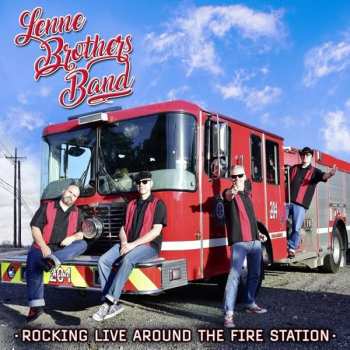 CD LenneBrothers Band: Rocking Live Around The Fire Station 481519