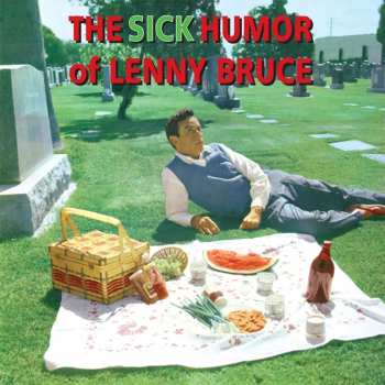 Album Lenny Bruce: The Sick Humor Of Lenny Bruce