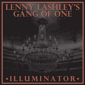Album Lenny Lashley's Gang Of One: Illuminator