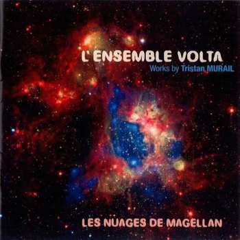 CD L'Ensemble Volta: Les Nuages De Magellan (Works By Tristan Murail) 510520