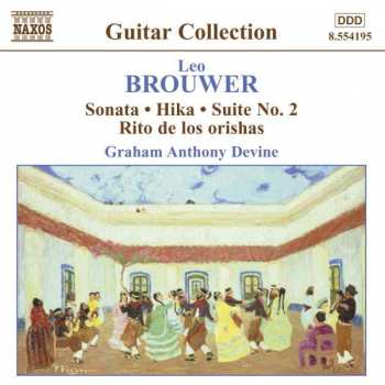 Leo Brouwer: Guitar Music Volume 3: Sonata • Hika • Suite No. 2 • Rito De Los Orishas