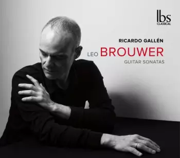 Leo Brouwer: Guitar Sonatas