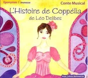 Léo Delibes: L''histoire De Coppelia