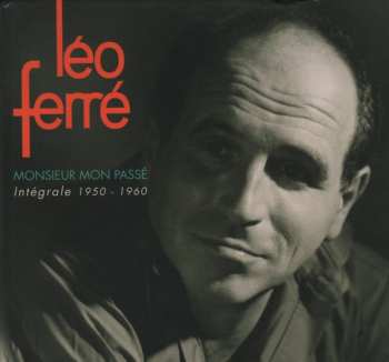 Album Léo Ferré: Monsieur Mon Passé Intégrale 1950 - 1960