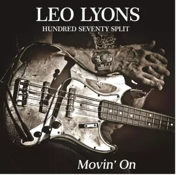 Leo Lyons: Movin On