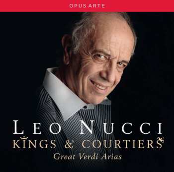 Album Leo Nucci: Kings And Courtiers: Great Verdi Arias