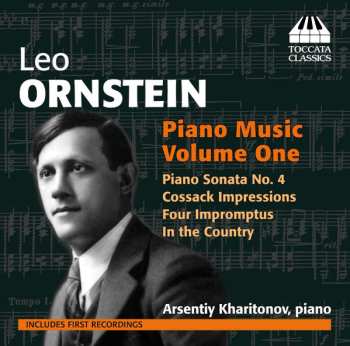Leo Ornstein: Piano Music Volume One