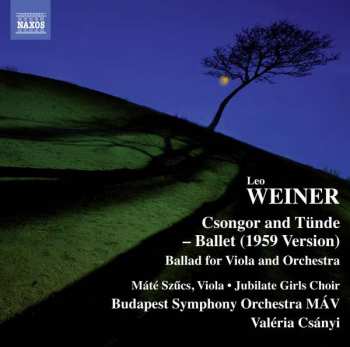Album Leo Weiner: Csongor And Tünde – Ballet (1959 Version)