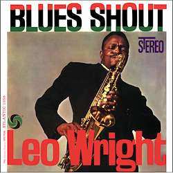 LP Leo Wright: Blues Shout 403624