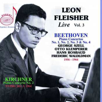 Leon Kirchner: Leon Fleisher Live Vol.3