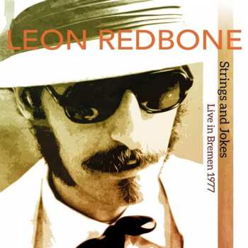 Album Leon Redbone: Strings And Jokes Live In Bremen 1977