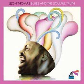 Album Leon Thomas: Blues And The Soulful Truth