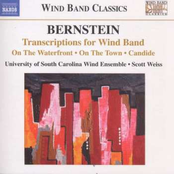Leonard Bernstein: Transcriptions For Wind Band