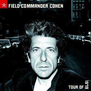 Album Leonard Cohen: Field Commander Cohen: Tour Of 1979