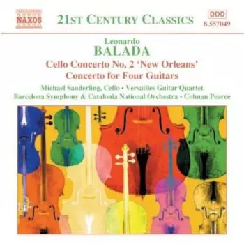 Leonardo Balada: Cello Concero No. 2 'New Orleans' • Concerto For Four Guitars