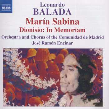 CD Leonardo Balada: María Sabina ● Dionisio: In Memoriam 507759