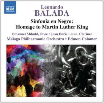 Album Leonardo Balada: Sinfonía En Negro: Homage To Martin Luther King