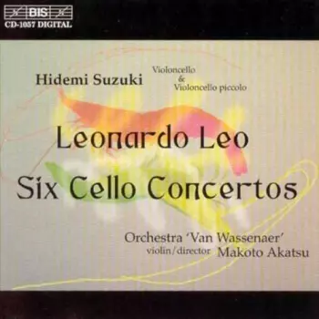 Leonardo Leo: Six Cello Concertos