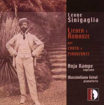 CD Leone Sinigaglia: Lieder E Romanze Per Canto E Pianoforte 396393