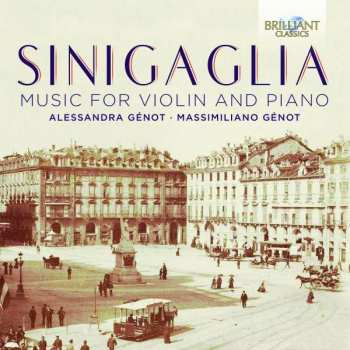 Album Leone Sinigaglia: Werke Für Violine & Klavier