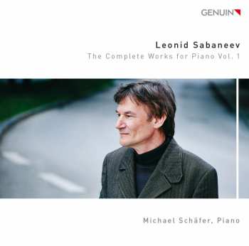 2CD Leonid Sabaneev: The Complete Works For Piano Vol. 1 430597