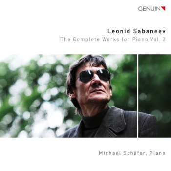 Album Leonid Sabaneev: The Complete Works For Piano Vol. 2